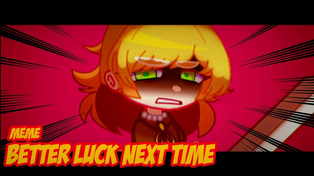 Better Luck Next Time [] Fnaf SB [] Vanessa []