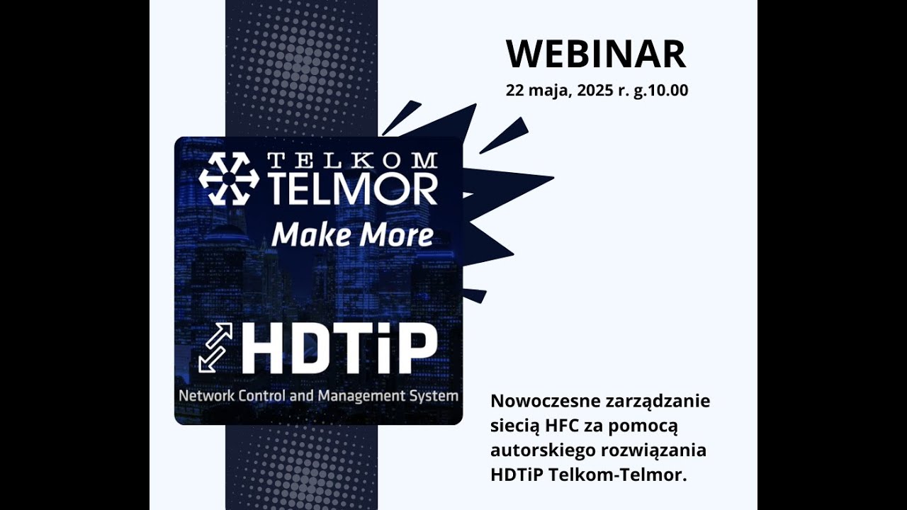 2025 05 22 CEST Nowoczesne zarządzanie siecią HFC za pomocą autorskiego rozwiązania HDTIP Telkom Tel