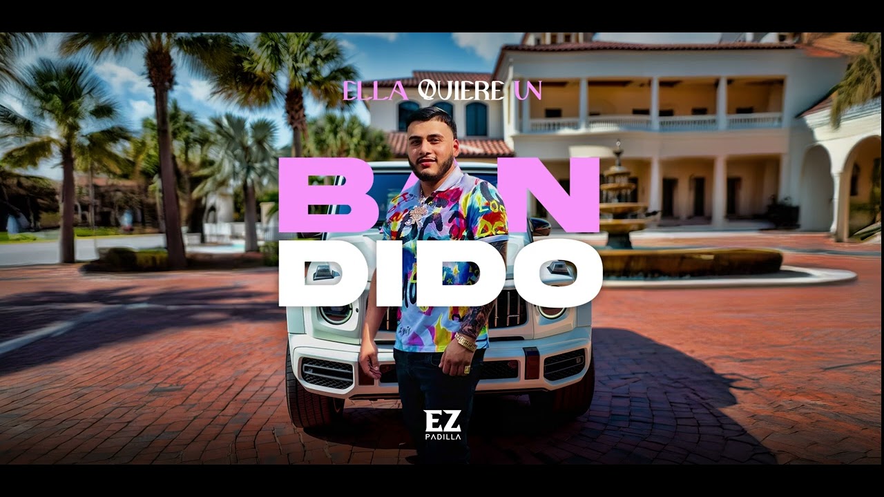 Ella Quiere Un Bandido ( Ez Padilla)