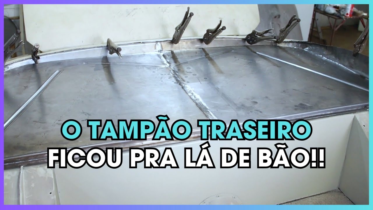 Agora o Trem Tá dando Certo - Fabriquei o Tampão Traseiro UIRAPURU CAMAROTA #66