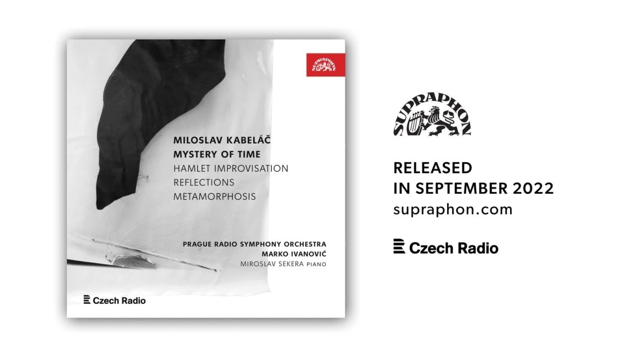 Prague Radio Symphony Orchestra, Marko Ivanović, Miroslav Sekera - Miloslav Kabel&aacute;č: Mystery of Time