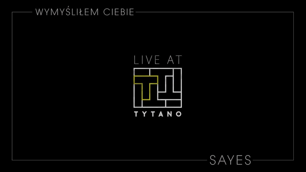 SAYES - WYMYŚLIŁEM CIEBIE - ZAUCHA COVER (LIVE AT TYTANO)