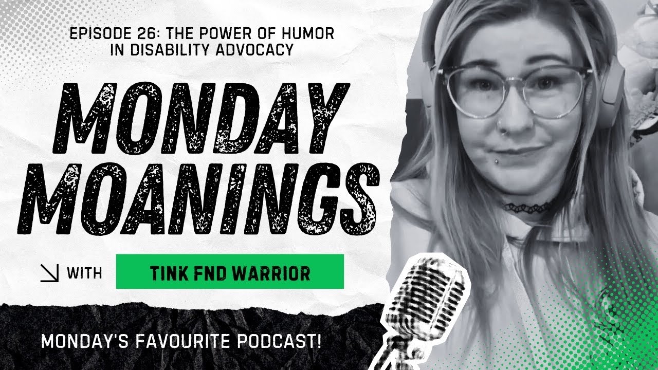 Monday Moanings episode 26 The Power of Humor in Disability Advocacy