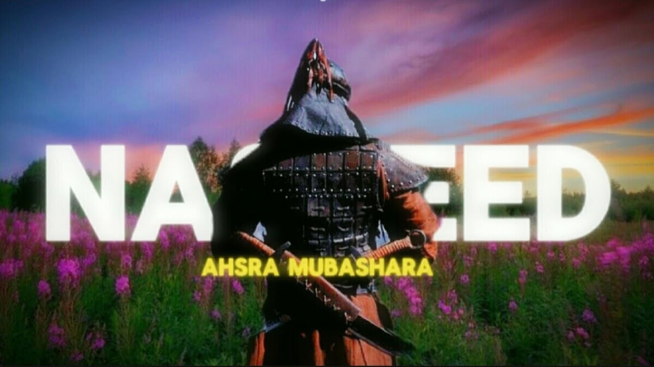 Ashara Mubashara Nasheed | Slowed + Reverb
