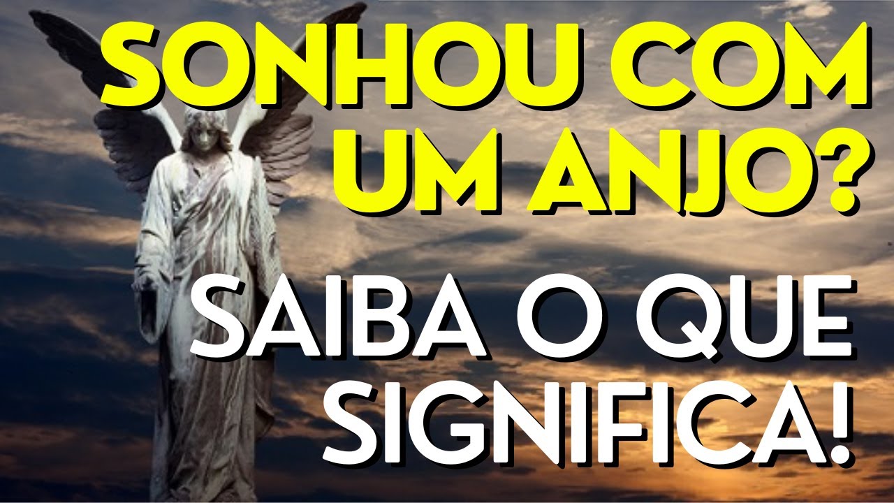 O SIGNIFICADO DE  SONHAR COM OS ANJOS - SAIBA TUDO AQUI