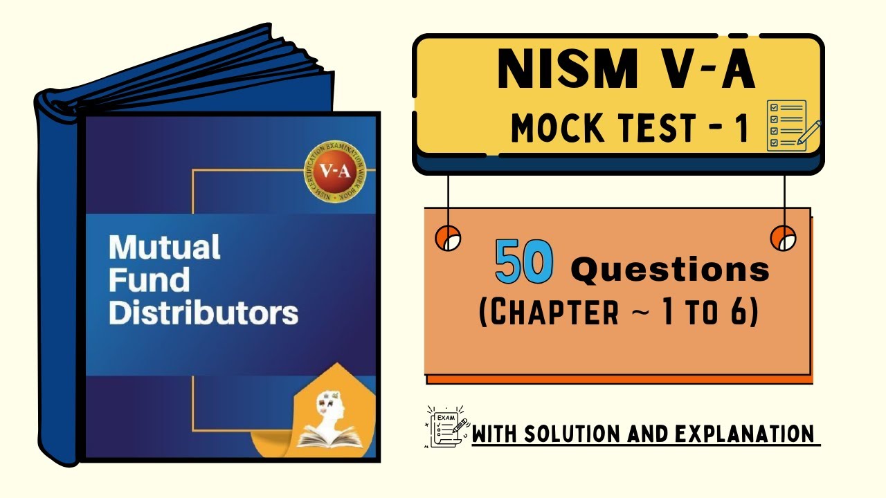 NISM VA - Mutual Fund Distributors | Mock Test 1 | Chapter 1 to 6