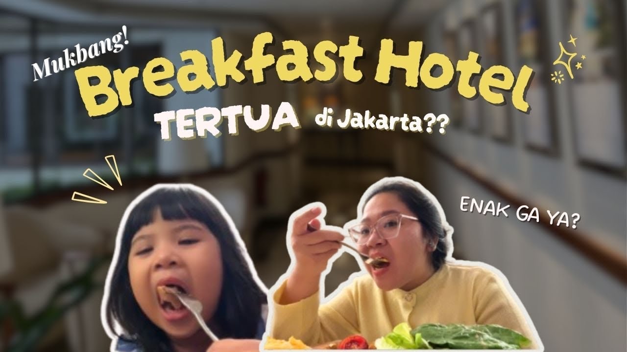 First Time Cobain Breakfast Hotel Tertua di Jakarta? SINCE 1974 😱