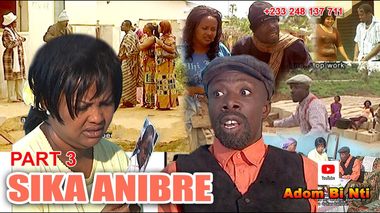 SIKA ANIBRE Pt 3 #nana ama McBROWN#AGYA KOO#CLEMENT BONNEY#JOSEPH PAMFO#DEN TEY MENSAH#BETTY AUBIN