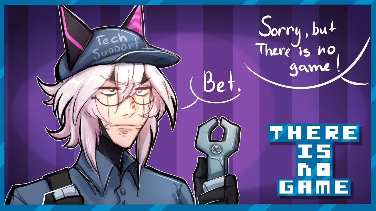 Can Tech Support Figure Out There Is No Game (Full Game)