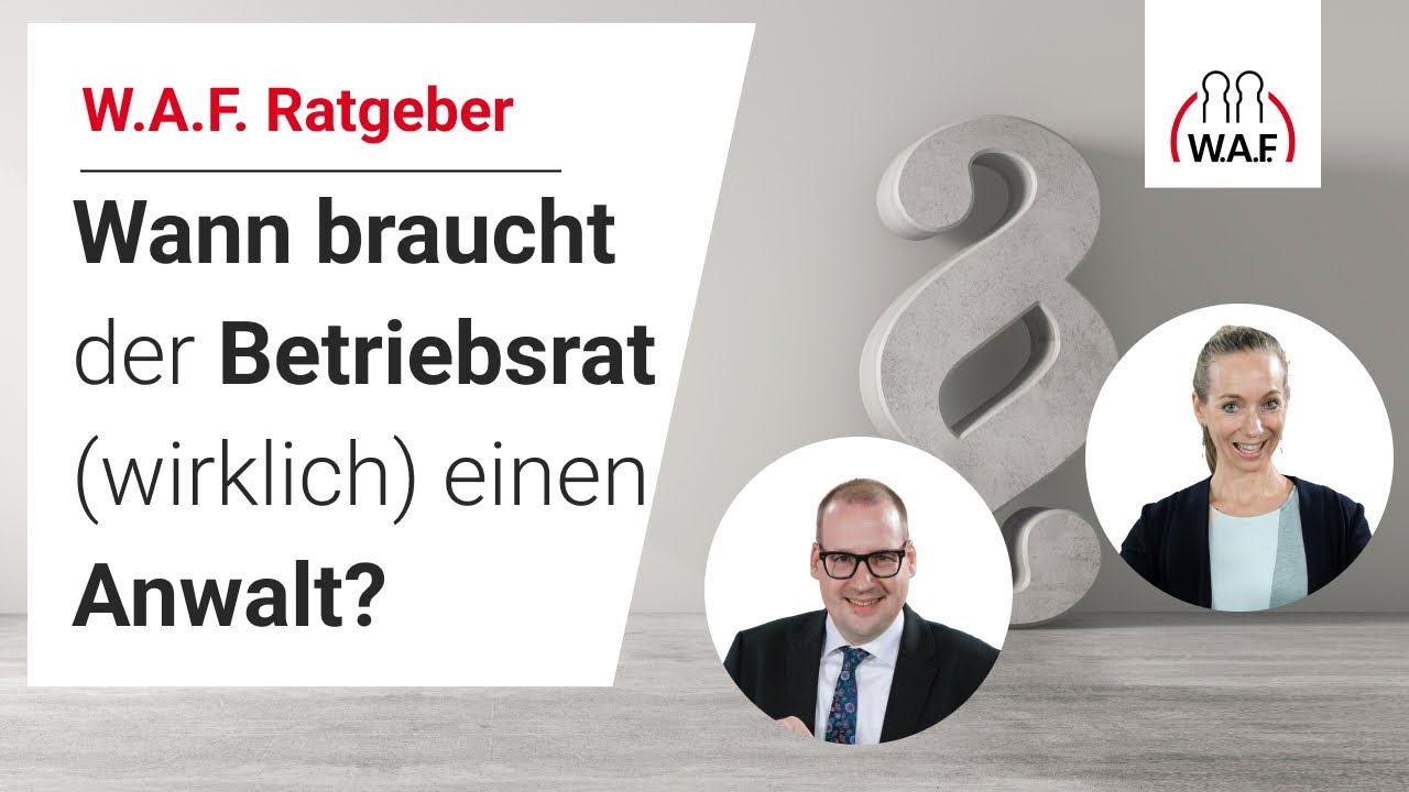 Wann Betriebsräte (wirklich) einen Anwalt brauchen | Betriebsrat Video