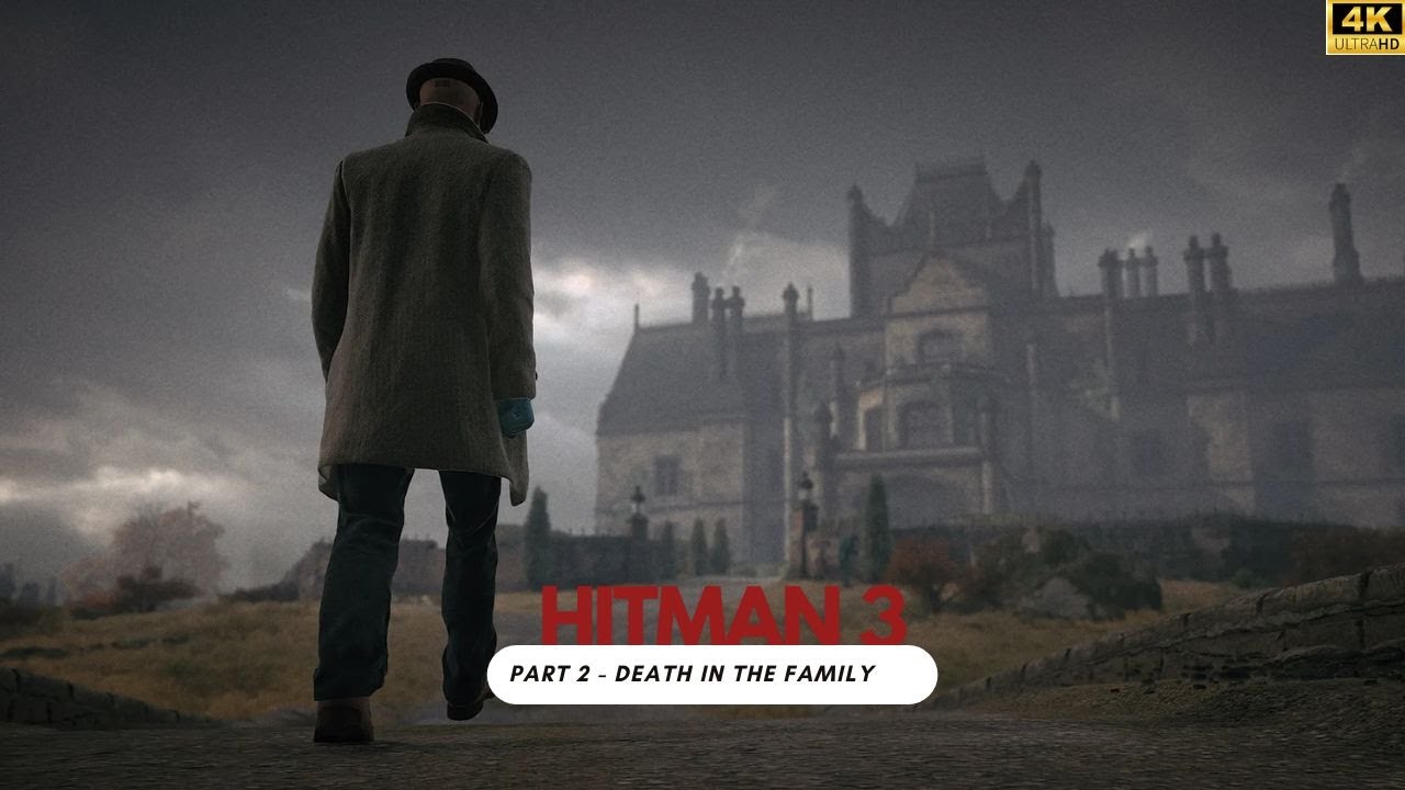HITMAN 3 - DEATH IN THE FAMILY #2 #4k