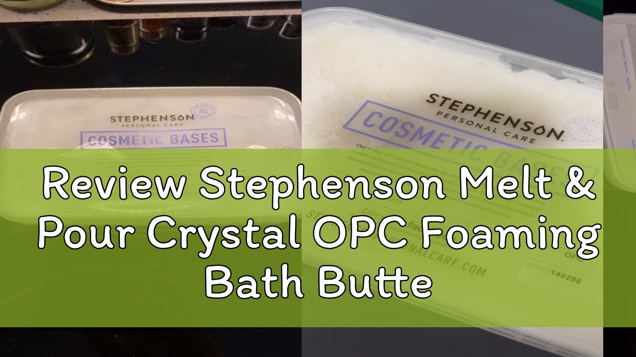 Review Stephenson Melt & Pour Crystal OPC Foaming Bath Butter Soap Base 1kg CRYSTALOPC (28513050100