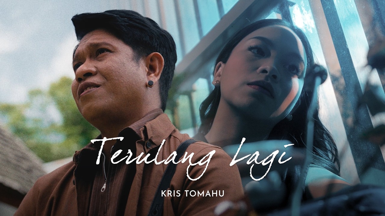 KRIS TOMAHU - TERULANG LAGI (OFFICIAL MUSIC VIDEO)