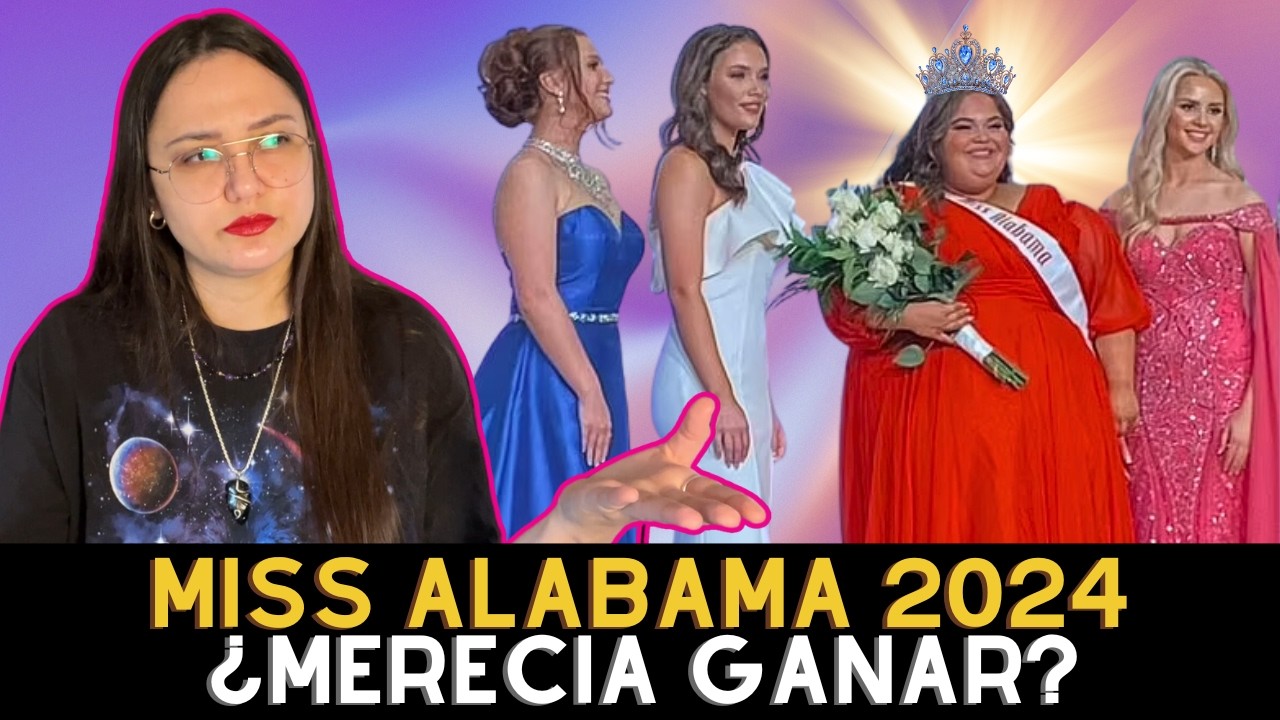 Miss Alabama 2024, ¿merecía ganar?