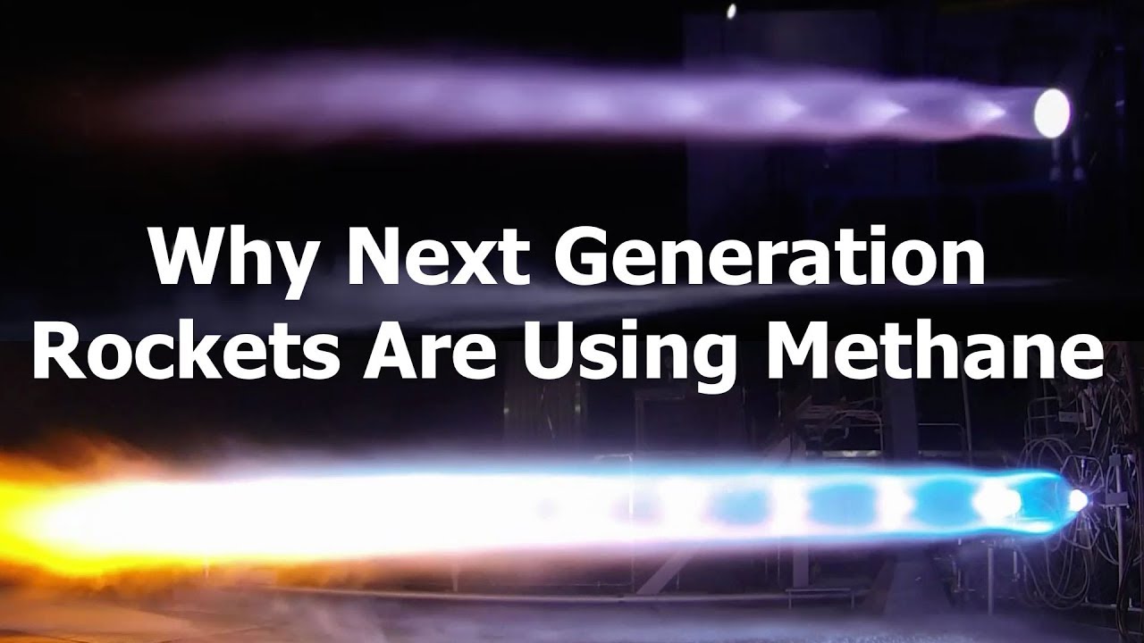 Why Next Generation Rockets are Using Methane