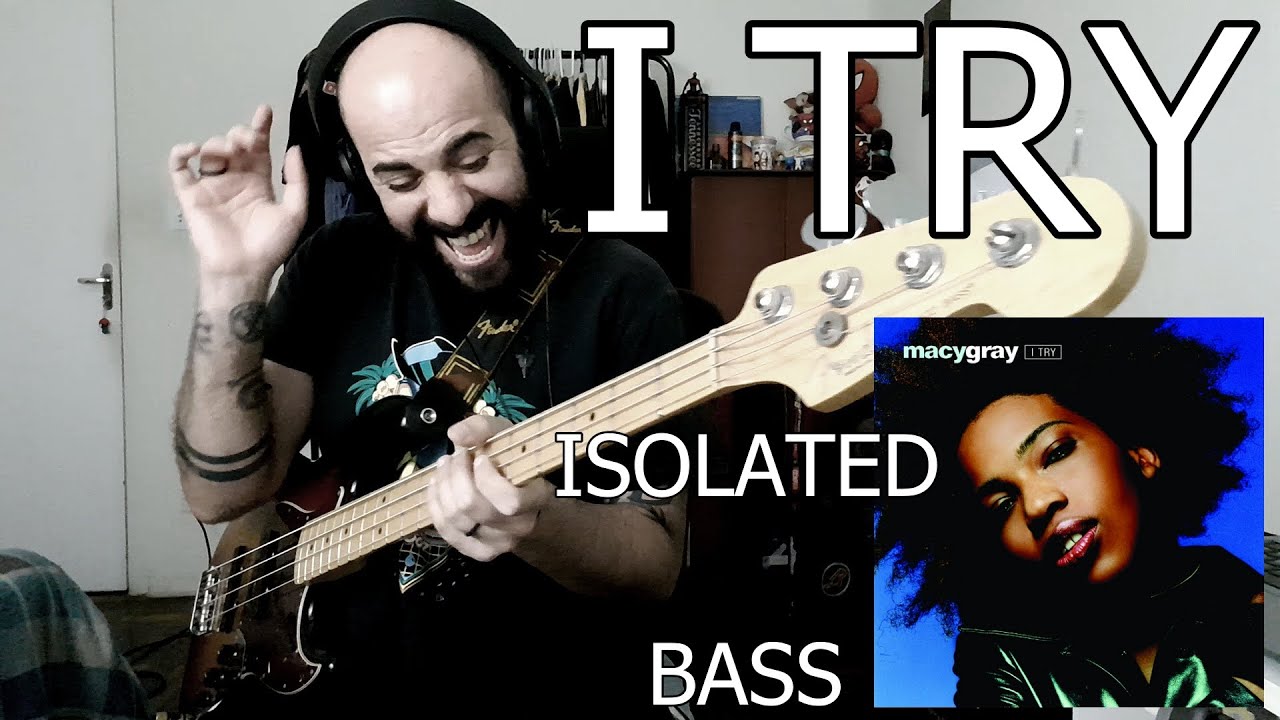 I Try (Macy Gray) SÓ BAIXO | ISOLATED BASS COVER