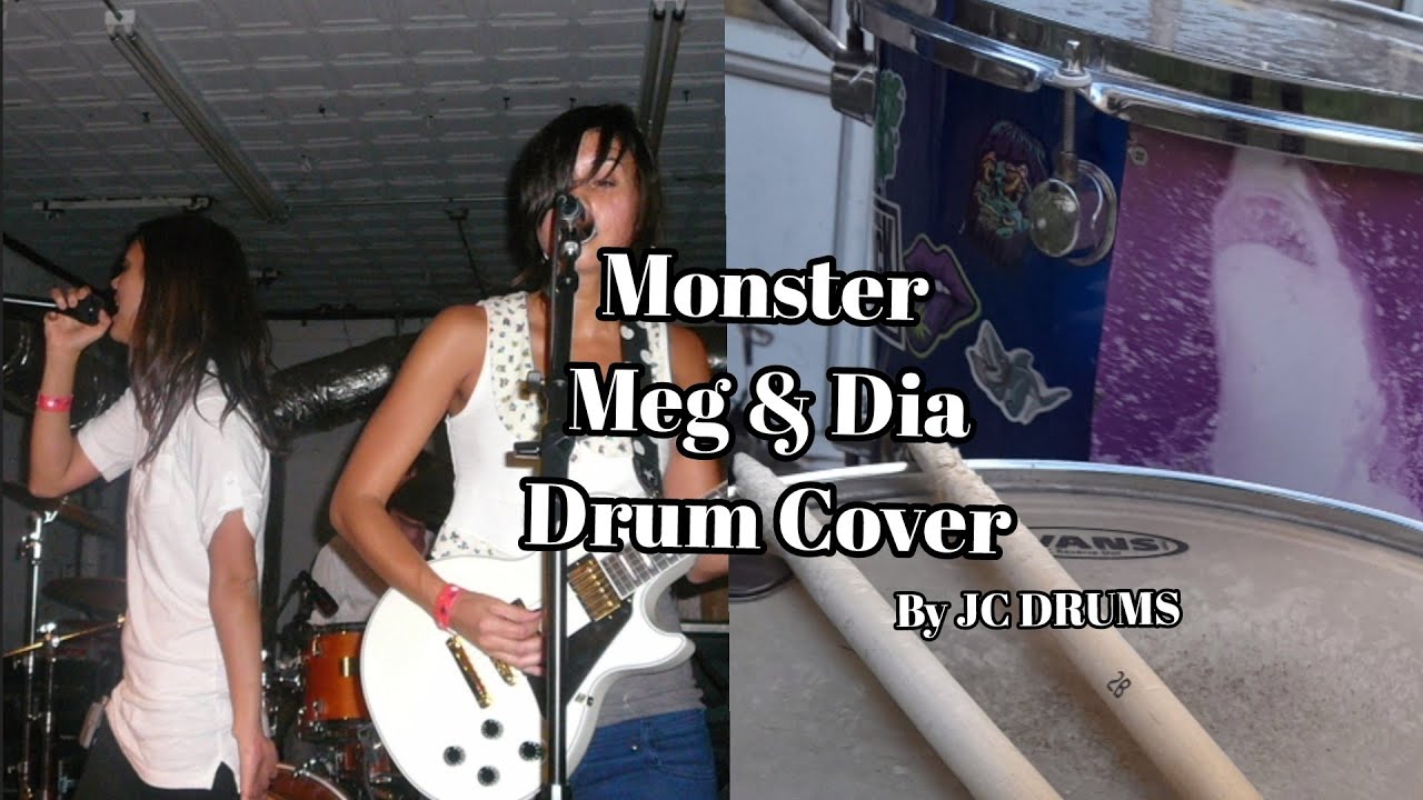Monster (Meg & Dia Drum Cover)