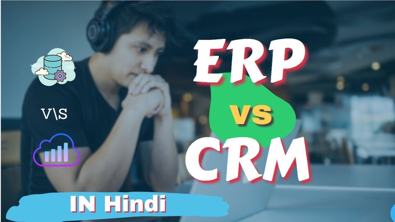 Difference between ERP and CRM in Hindi | ERP vs CRM in Hindi | Techmoodly