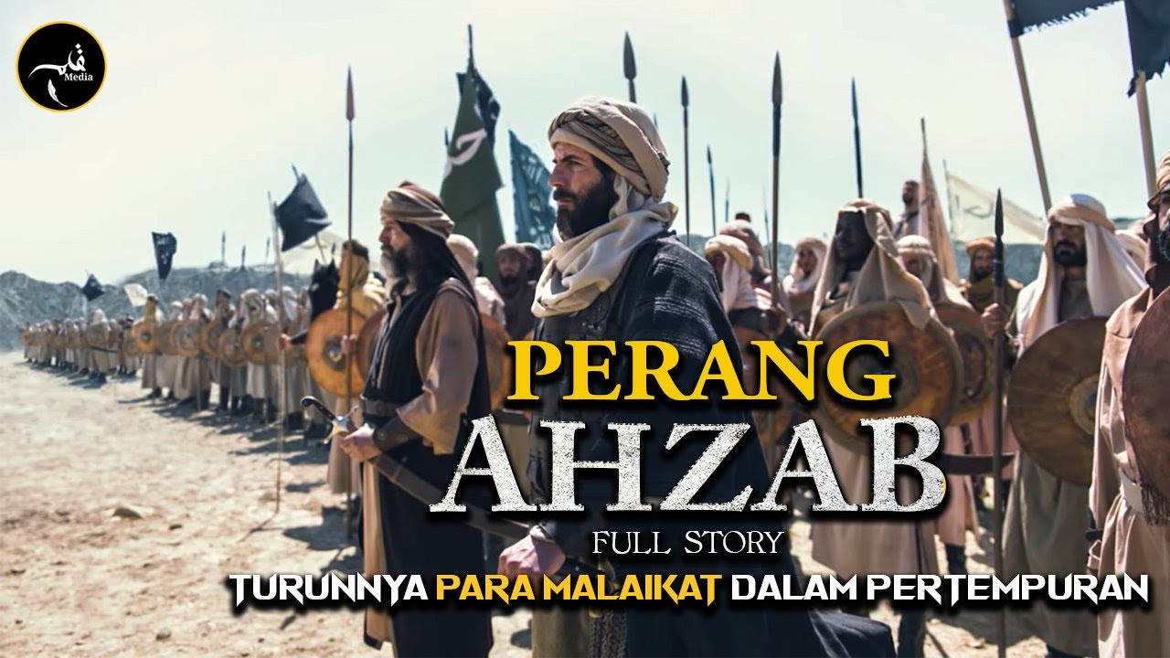 Perang Ahzab/Khandaq - Bersatunya Pasukan Kafir Quraisy Dengan Pasukan Yahudi Melawan Kaum Muslimin