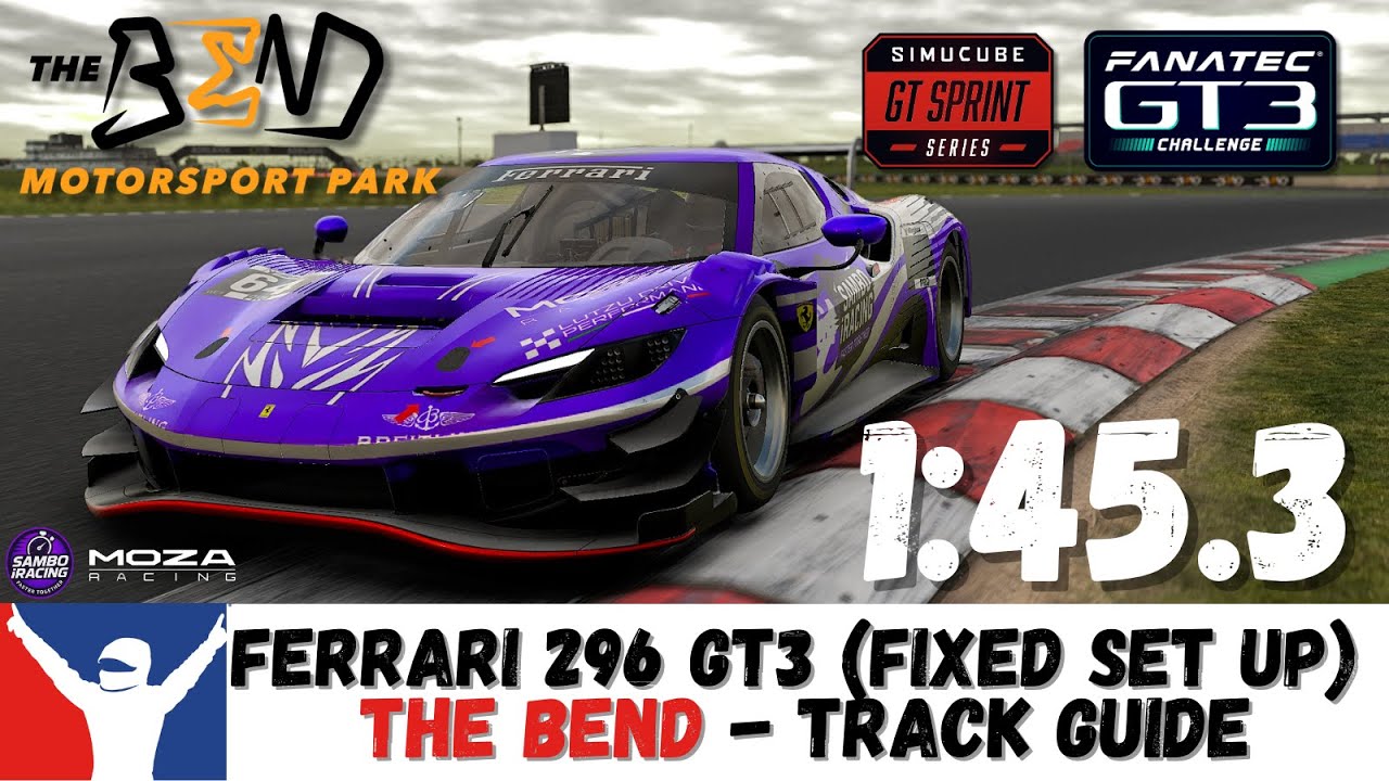 iRacing Ferrari 296 GT3 The Bend Guide - 1:45.3 - Shell V-Power GT3 Track Guide
