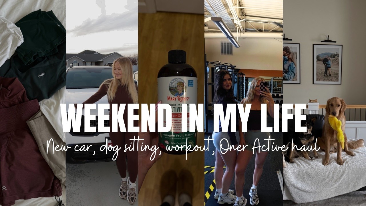 WEEKEND IN MY LIFE: New car, Oner Active Haul, Dog sitting, car tour
