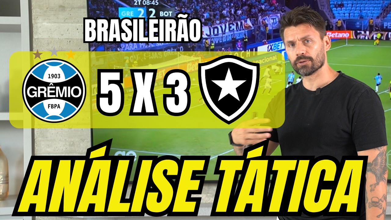 RAFAEL SOBIS FAZ ANÁLISE TÁTICA DE GRÊMIO 5  X 3 BOTAFOGO , PELO BRASILEIRÃO 2026