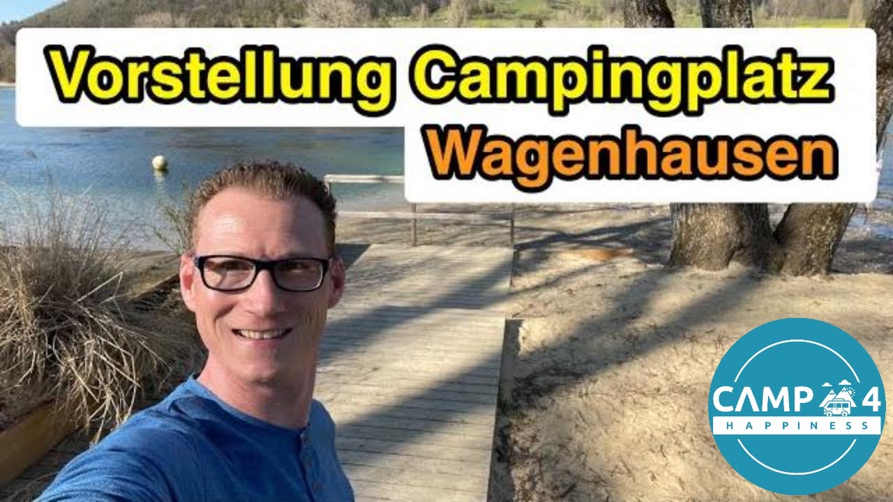 Campingplatz Wagenhausen, Schweiz: Vorstellung, Erfahrung und Impressionen