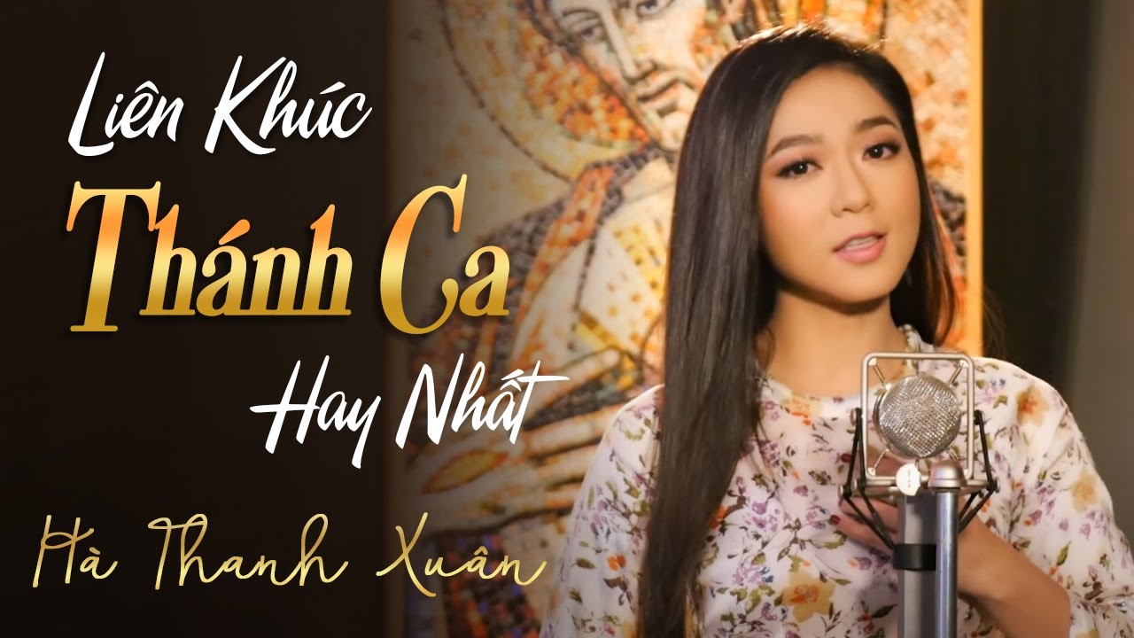 LIÊN KHÚC NHẠC CHÚA THÁNH CA HÀ THANH XUÂN MỚI NHẤT 2022 - Tuyển Tập Nhạc Đạo Công Giáo Hay Nhất