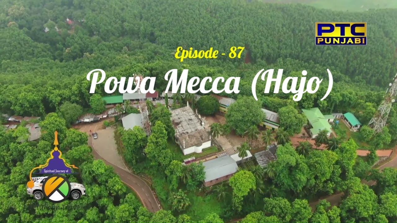 Spiritual Journey of The Turban Traveller | EP 87 | Guwahati to Powa Mecca Hajo