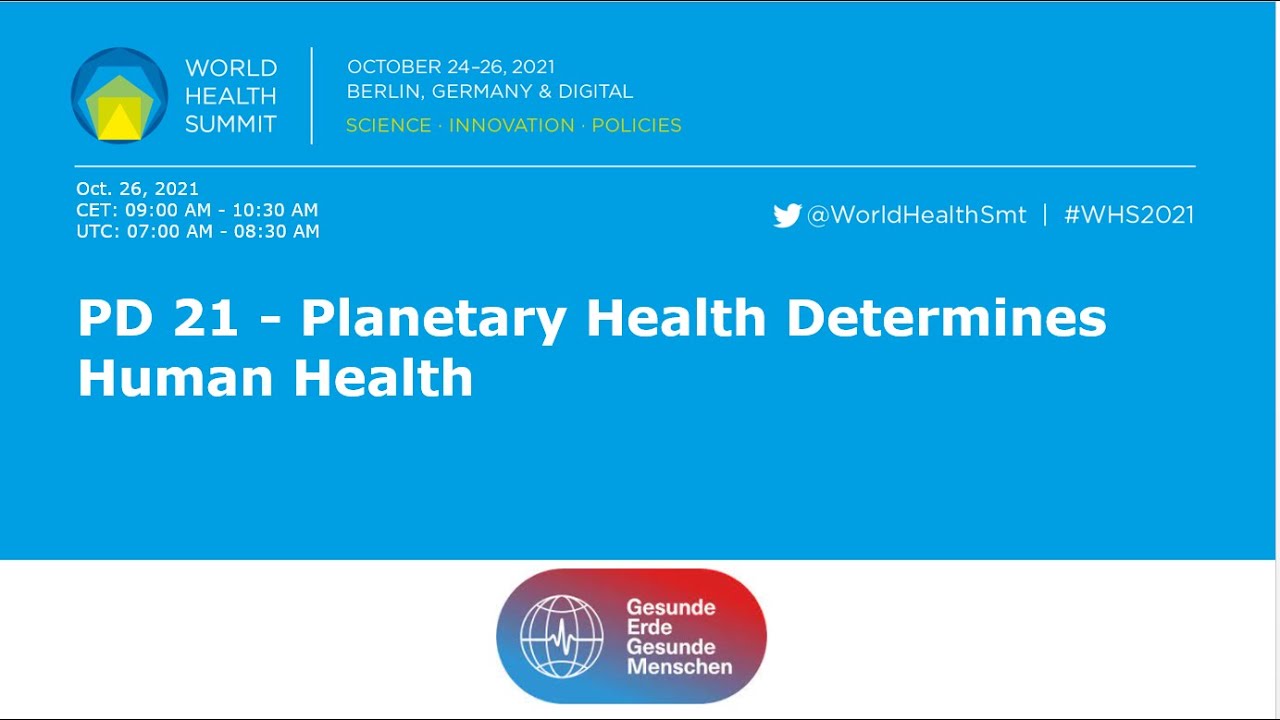 PD 21 - Planetary Health Determines Human Health