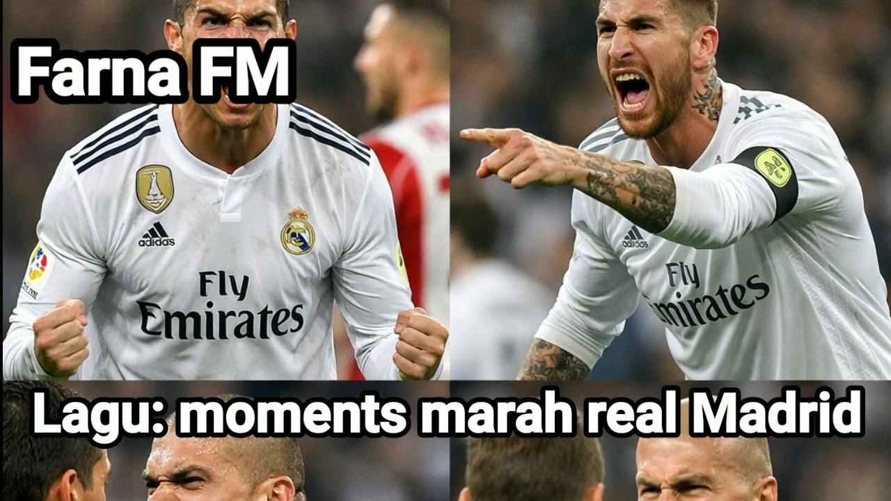Lagu: Moments marah real Madrid