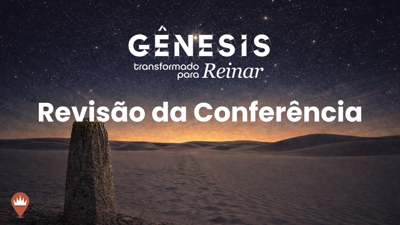(Ao vivo) Revisão: Genesis - Transformados para Reinar (Comunhão das igrejas)
