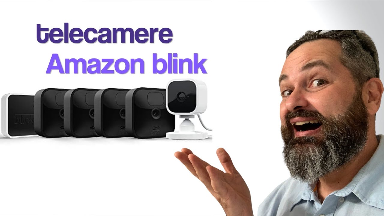 ALEXA MOSTRA LA SICUREZZA DI CASA: SCOPRI LE TELECAMERE BLINK DI AMAZON