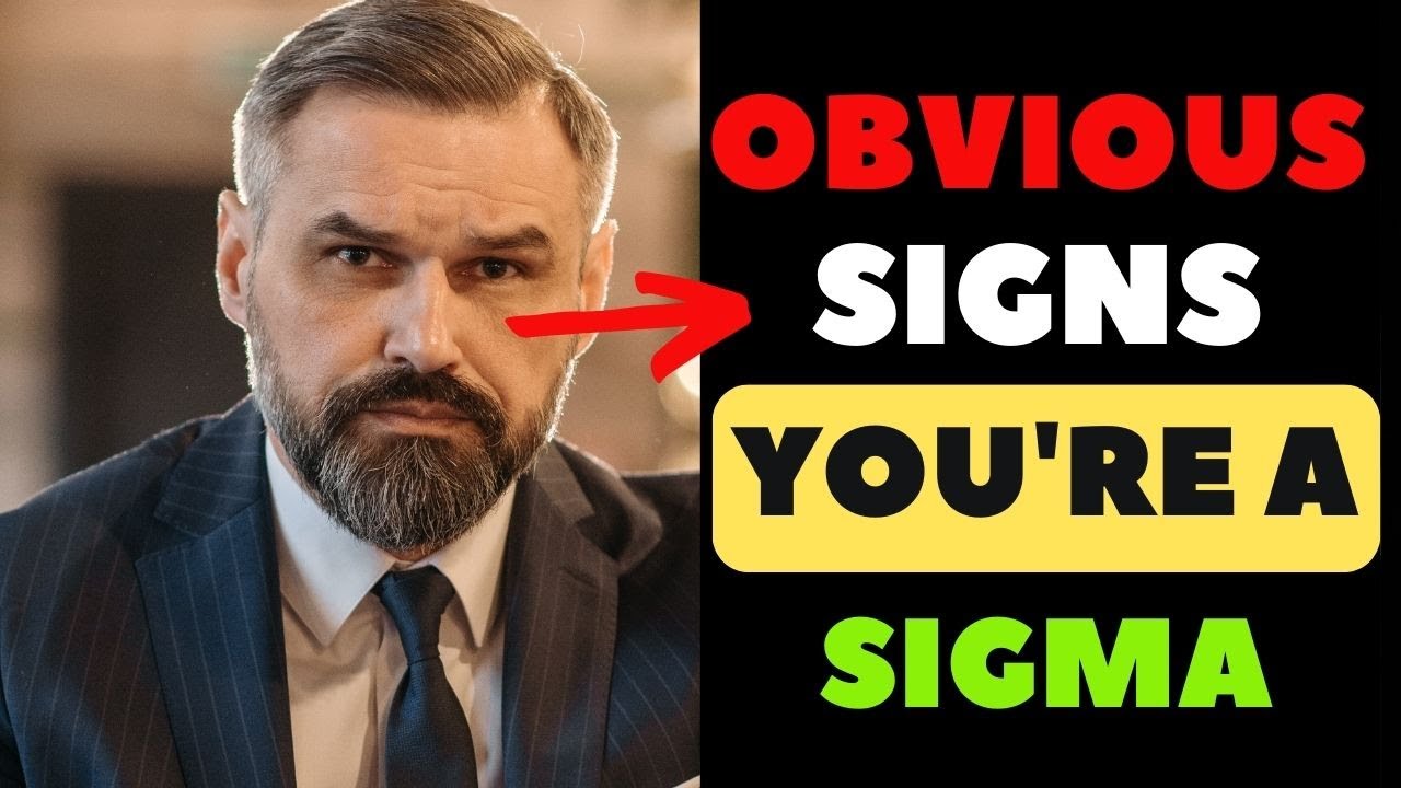 12 Obvious Signs You're A Sigma Male