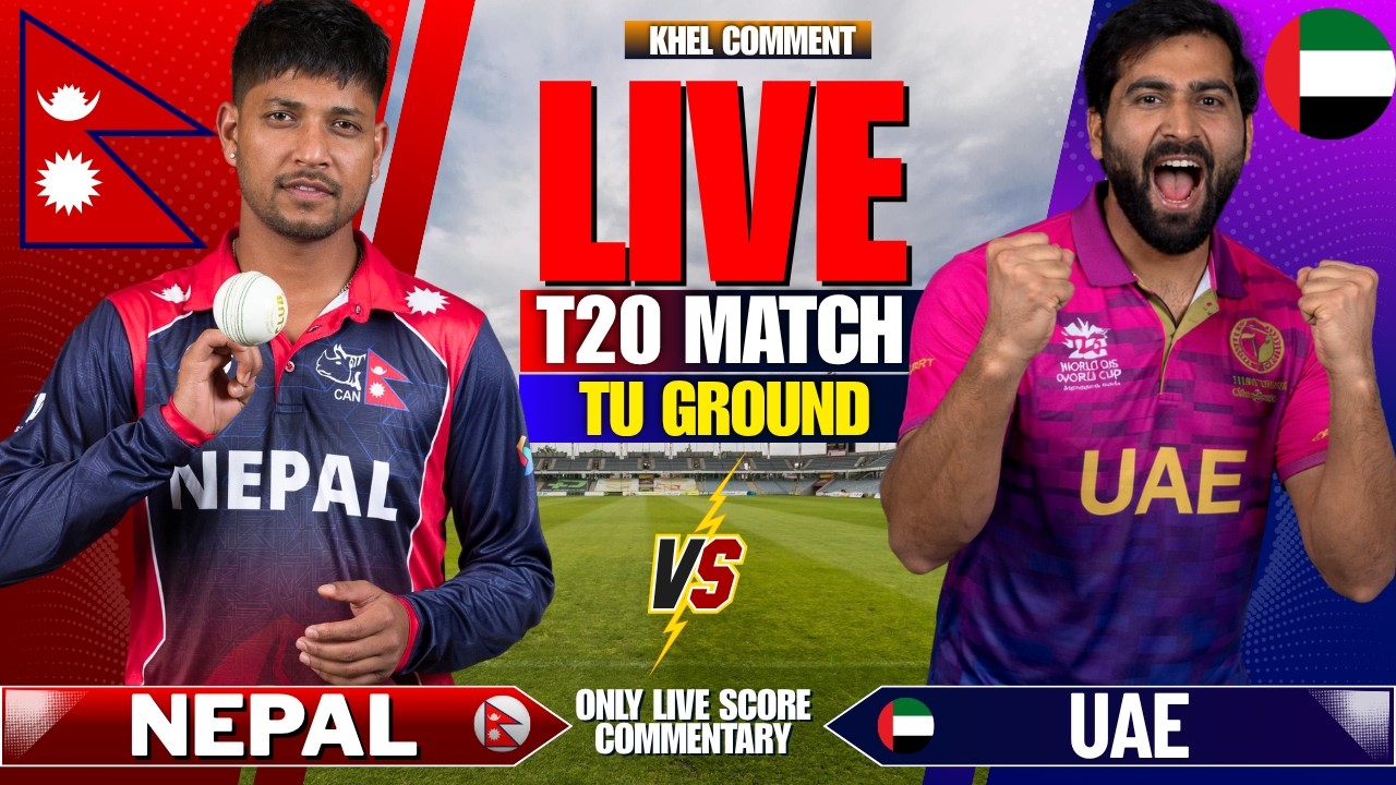 NEPAL VS UAE T20 MATCH 2 | LIVE SCORE AND COMMENTARY | UAE TOUR OF NEPAL 2026 | NEP VS UAE