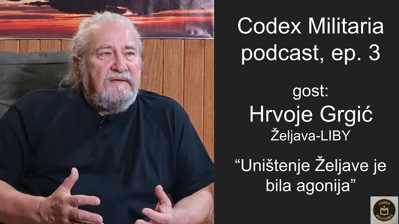 Hrvoje Grgić (Željava-LYBI) - Uništenje Željave je bila agonija - Codex Militaria podcast, ep. 3