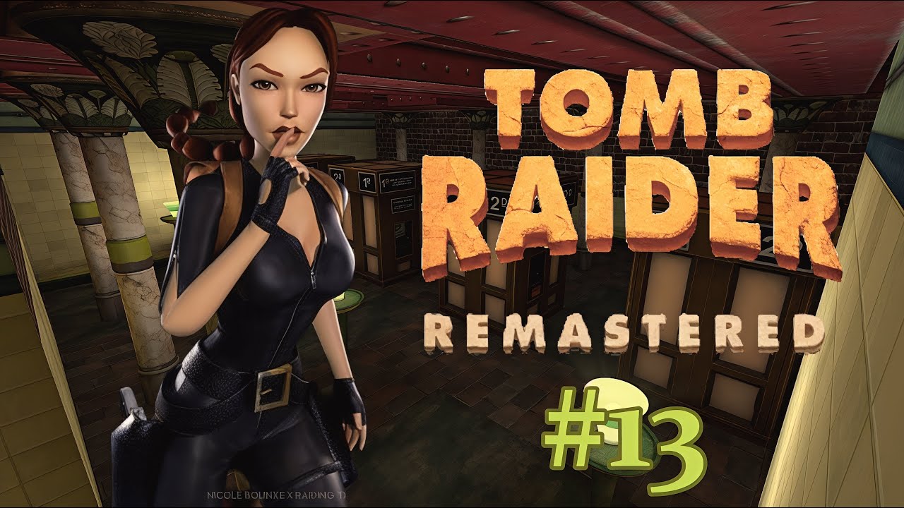 Tomb Raider III Remastered | Эпизод 13 - Погружение в мрак