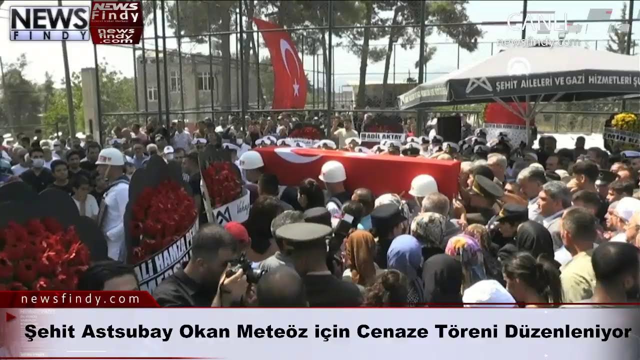 #Canlı - Şehit Astsubay Okan Meteöz için Cenaze Töreni Düzenleniyor