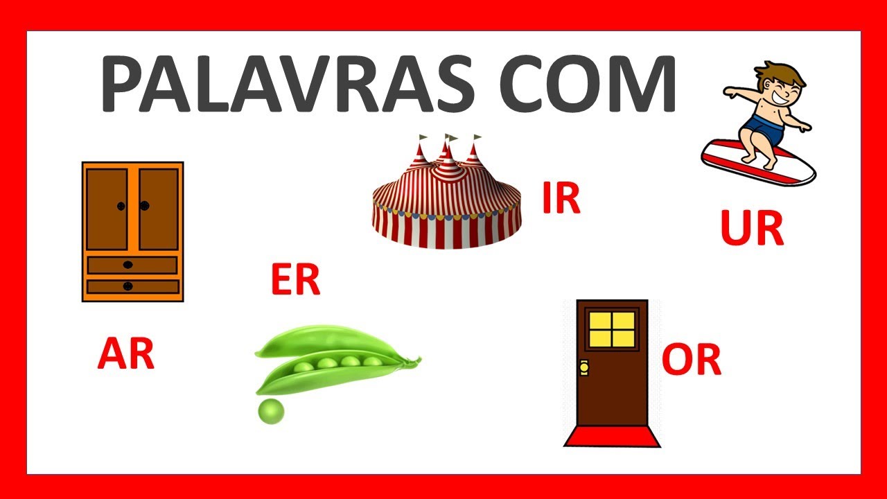 PALAVRAS COM AR ER IR OR UR/Alfabetização
