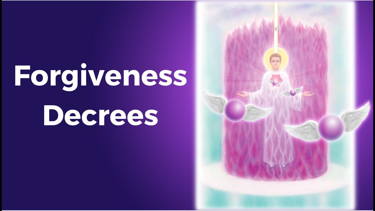 FORGIVENESS with the VIOLET FLAME Decree