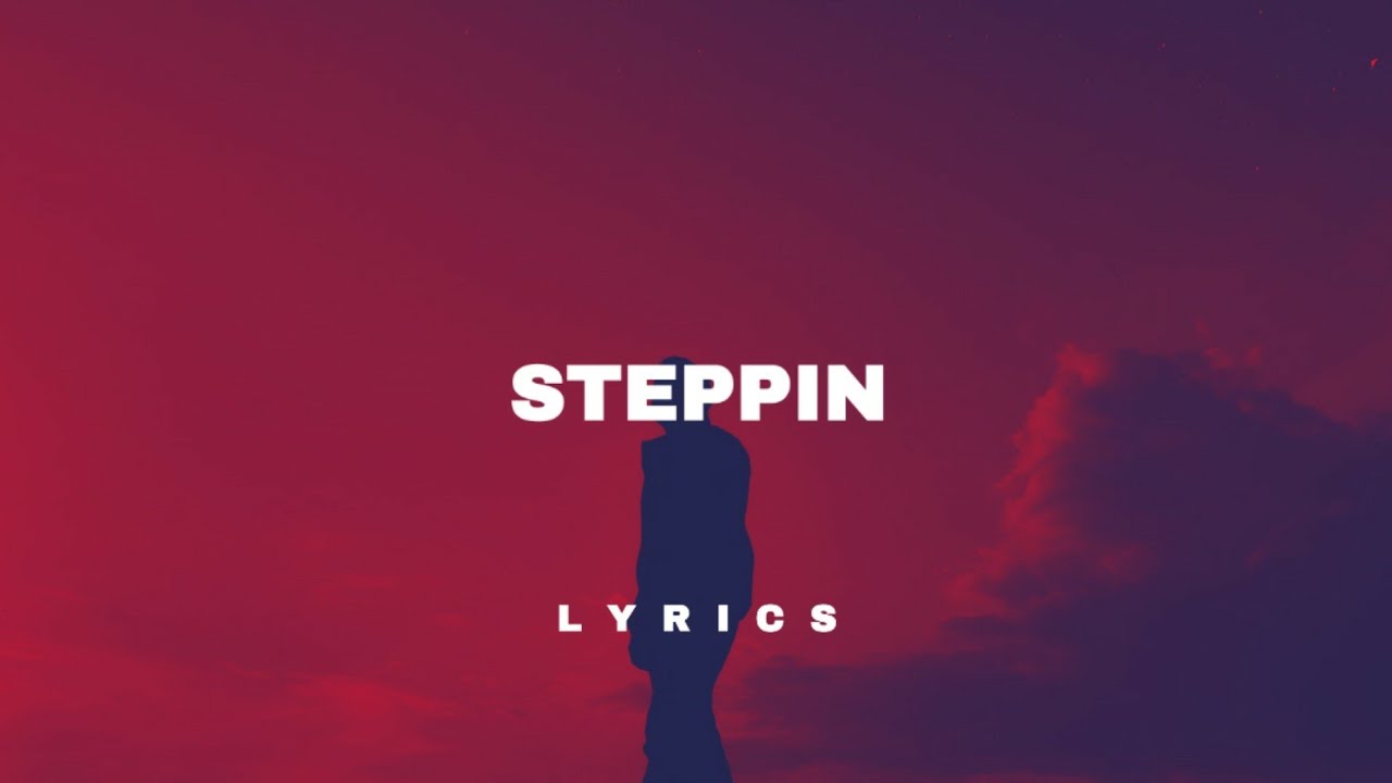 STEPPIN (Lyrics) - Miles Minnick, WHATUPRG