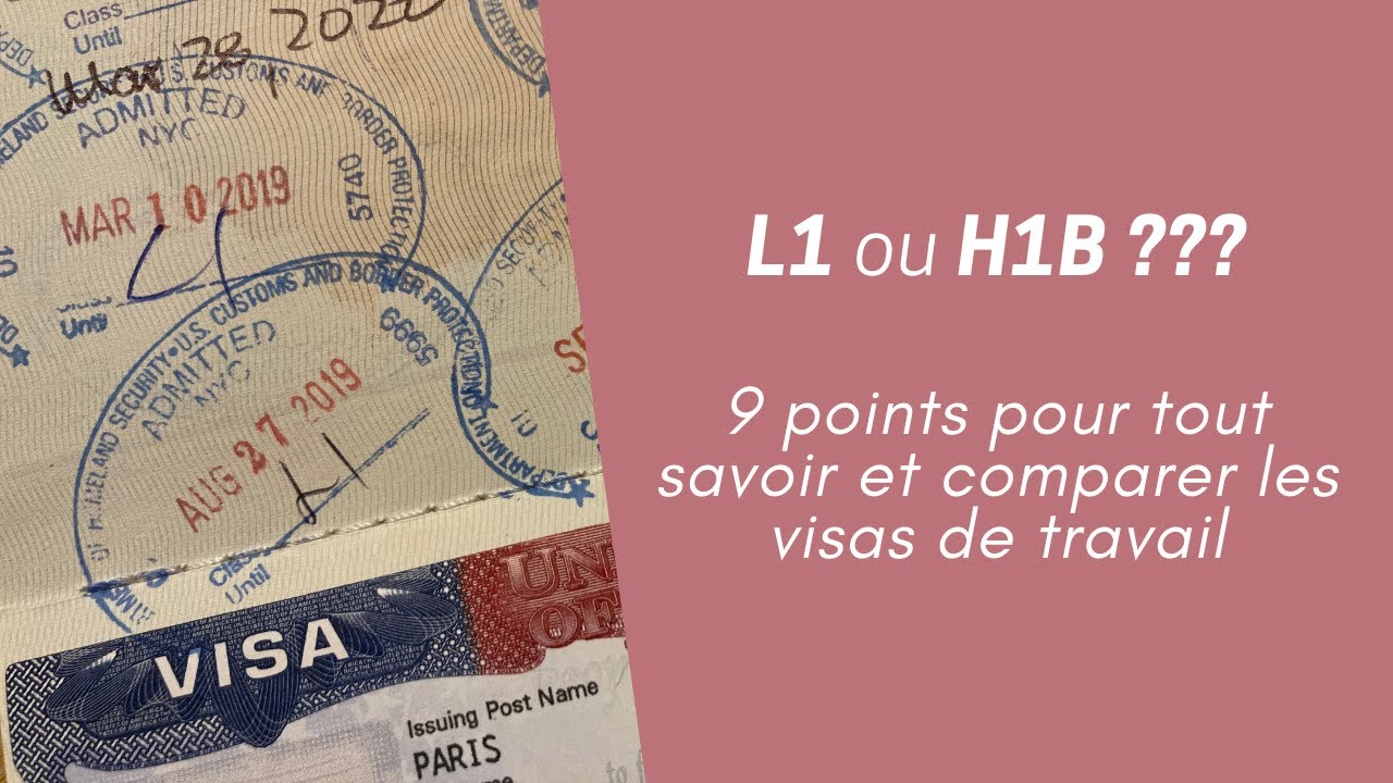 Visa L1 et visa H1B. 9 points pour comparer les visas de travail