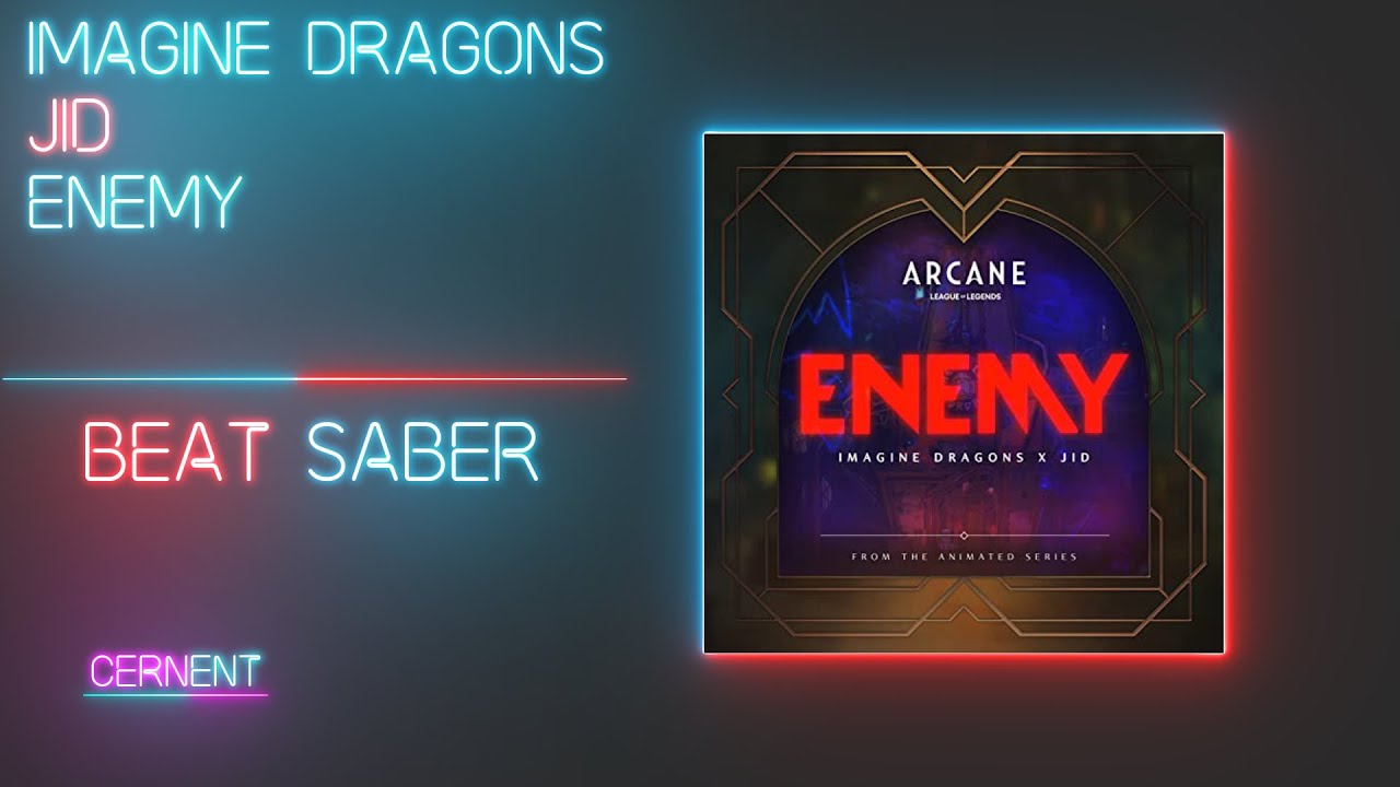 Imagine Dragons ft. J.I.D - Enemy - Beat Saber