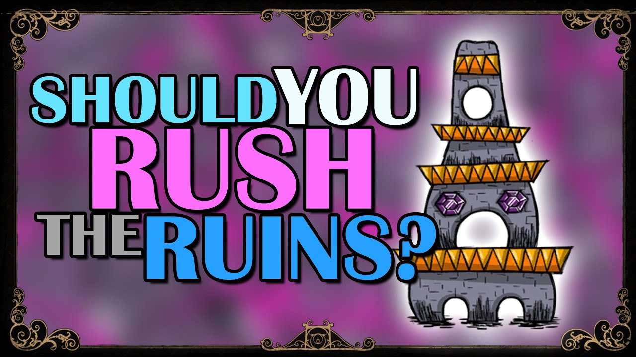 SHOULD YOU RUSH THE RUINS? | Don't Starve Together Ruins Rushing Guide