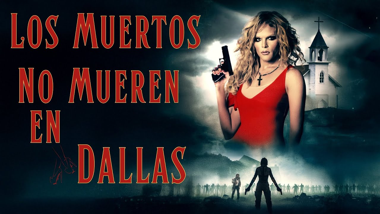 Los Muertos No Mueren en Dallas (2019) [Terror] [Comedia] Pel&iacute;cula Completa Doblada en Espa&ntilde;ol