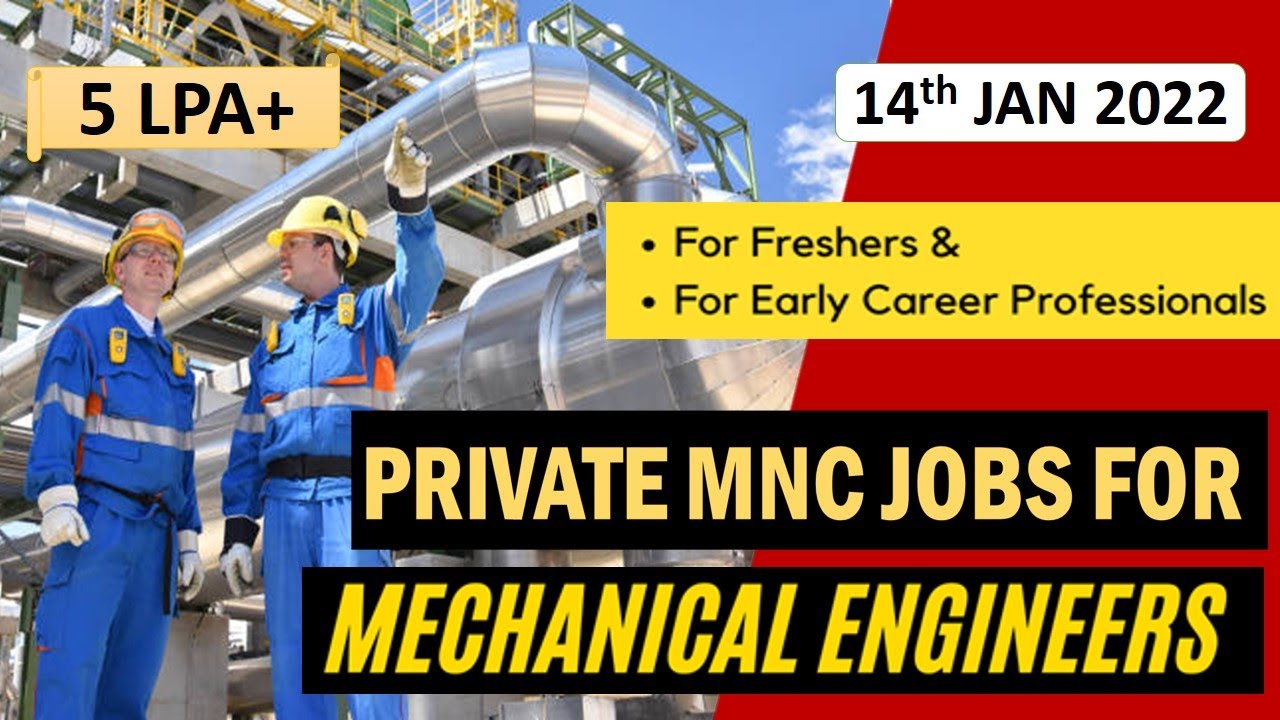 Mechanical jobs | FRESHERS JOB | 14.1.2022 | For EARLY CAREER | Mechanical engineering jobs |MNC job