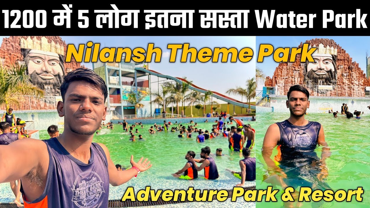 1200 में 5 लोगो की Entry सबकुछ Free 🤩 || Nilansh Water Park Lucknow || Nilansh Theme Park & Resort