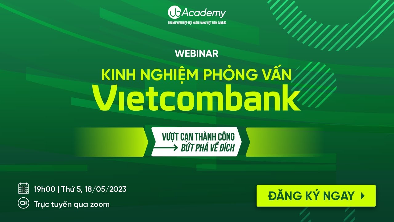 [Talkshow] Kinh Nghiệm Phỏng Vấn Vietcombank: Vượt Cạn Th&agrave;nh C&ocirc;ng - Bứt Ph&aacute; Về Đ&iacute;ch