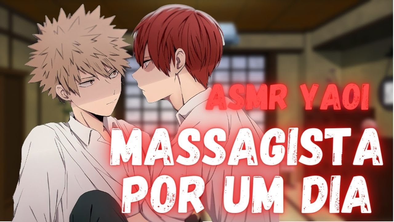 [ASMR ROLEPLAY] Yaoi 🔥 Massagista por um dia - Bakuroki
