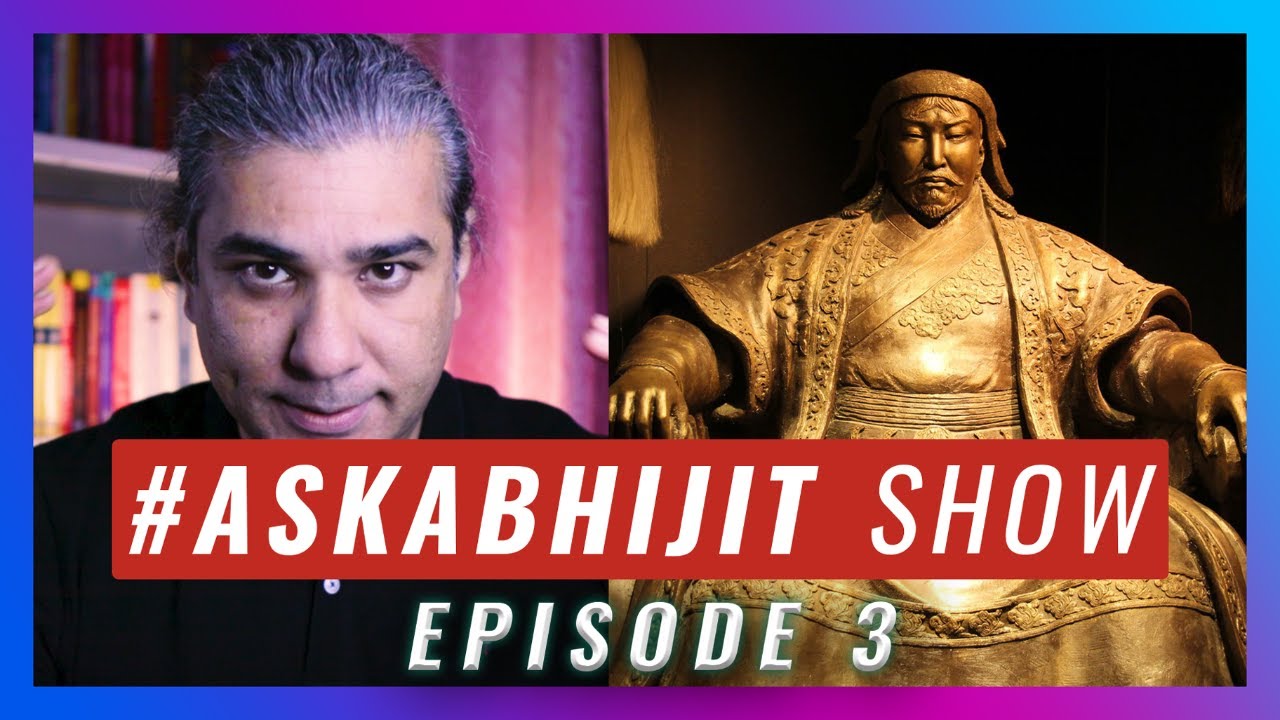 #AskAbhijit 3: Genghis Khan, India & Mongol Empire DEMYSTIFIED